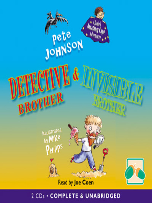 Title details for Detective Brother & Invisible Brother by Pete Johnson - Available